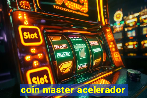 coin master acelerador