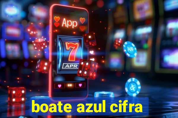 boate azul cifra