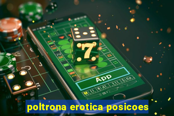 poltrona erotica posicoes