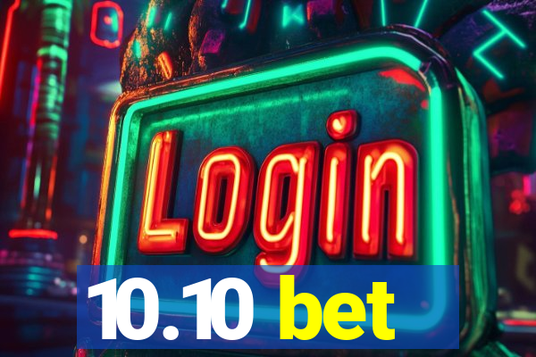 10.10 bet