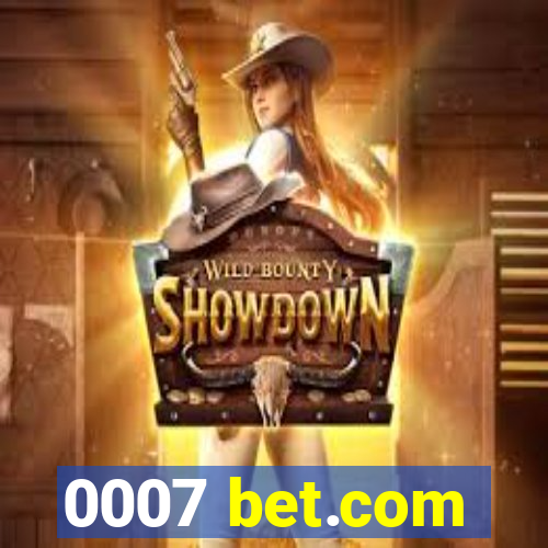 0007 bet.com