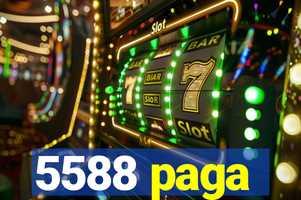 5588 paga