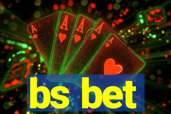 bs bet