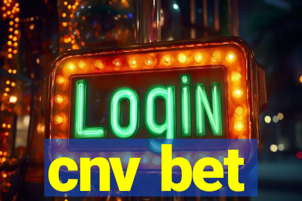 cnv bet