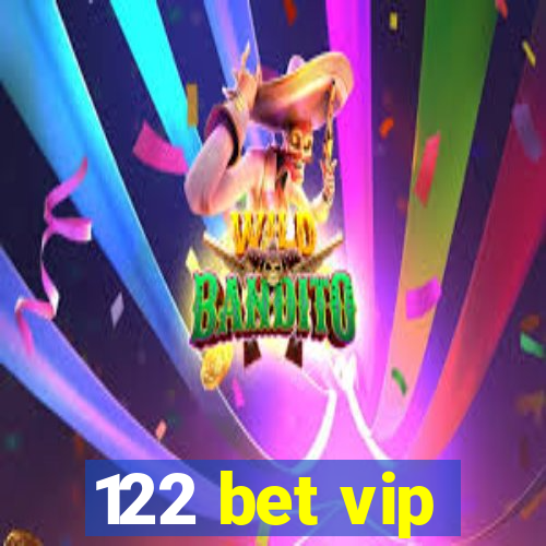 122 bet vip