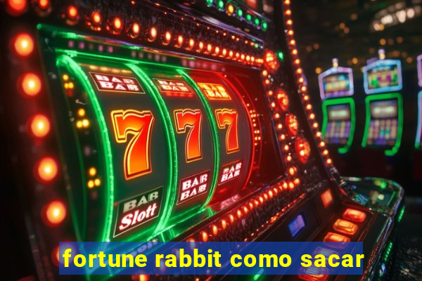 fortune rabbit como sacar