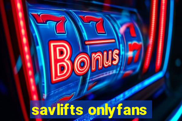 savlifts onlyfans
