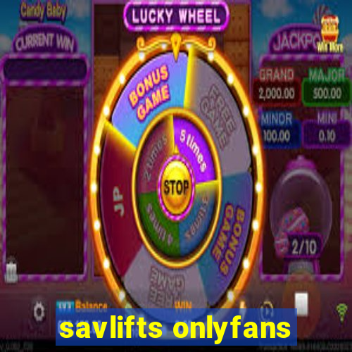 savlifts onlyfans