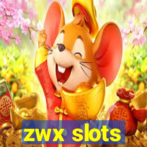 zwx slots