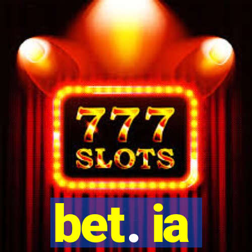 bet. ia