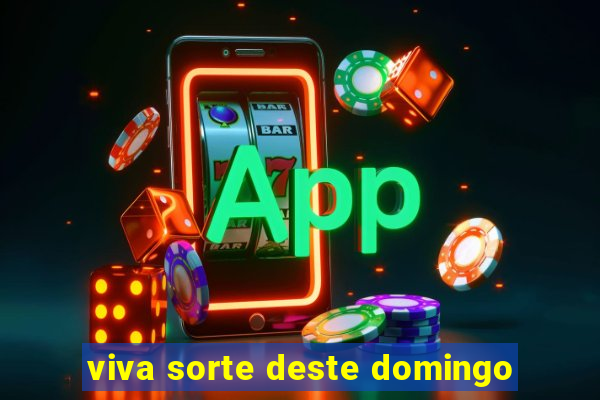 viva sorte deste domingo