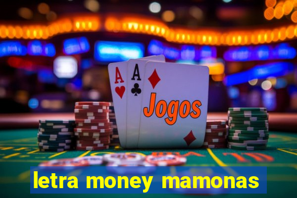 letra money mamonas