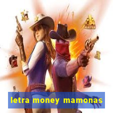 letra money mamonas