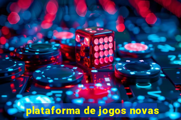 plataforma de jogos novas