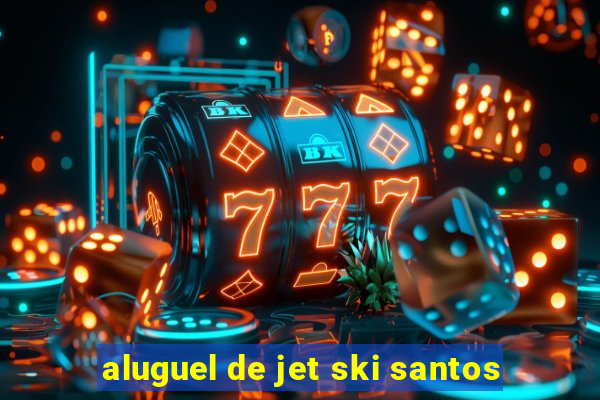 aluguel de jet ski santos