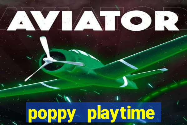 poppy playtime chapter 3 beta