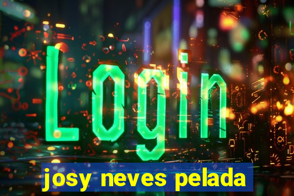 josy neves pelada