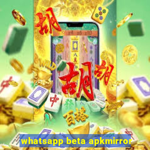 whatsapp beta apkmirror