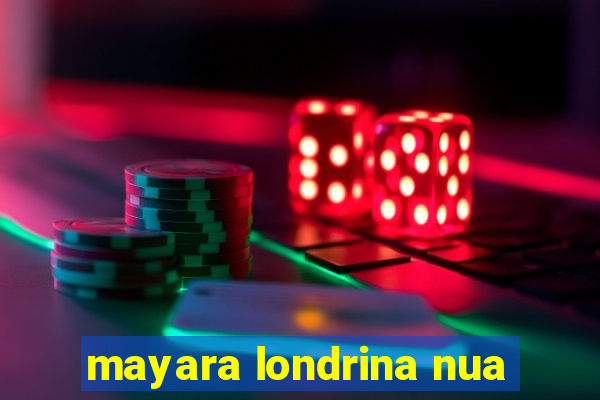 mayara londrina nua