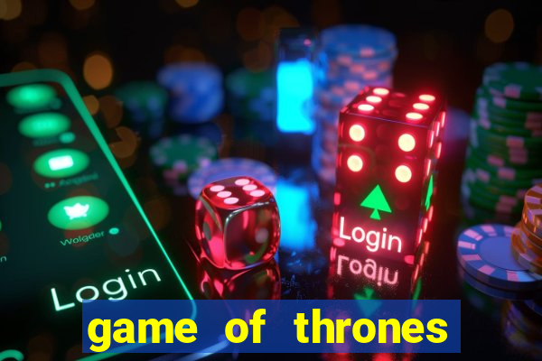 game of thrones dublado online