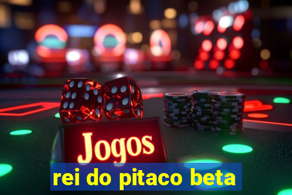 rei do pitaco beta