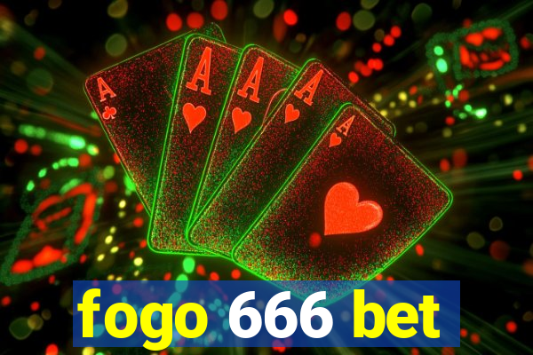 fogo 666 bet
