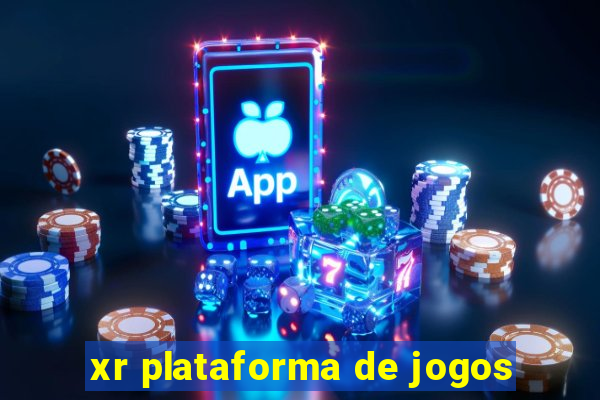 xr plataforma de jogos
