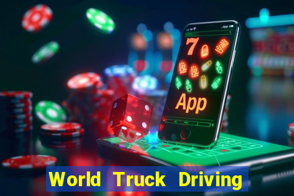 World Truck Driving Simulator Dinheiro Infinito tudo desbloqueado