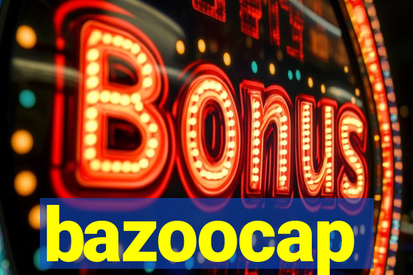 bazoocap