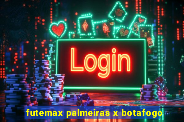 futemax palmeiras x botafogo