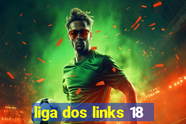 liga dos links 18