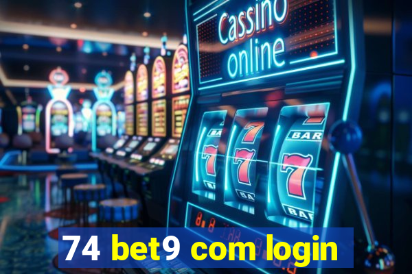 74 bet9 com login