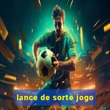 lance de sorte jogo