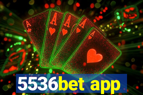 5536bet app