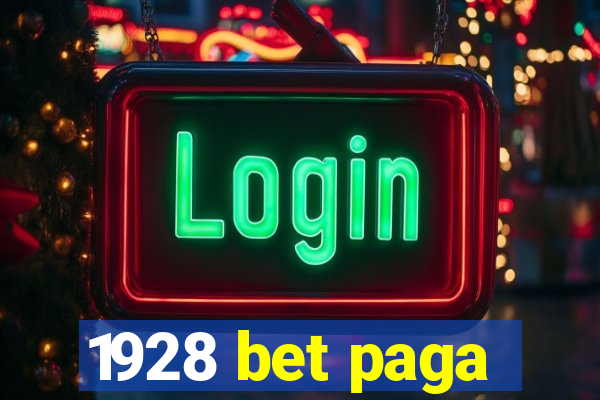 1928 bet paga