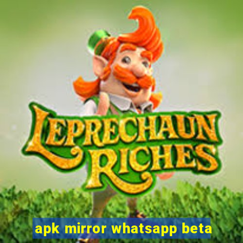 apk mirror whatsapp beta
