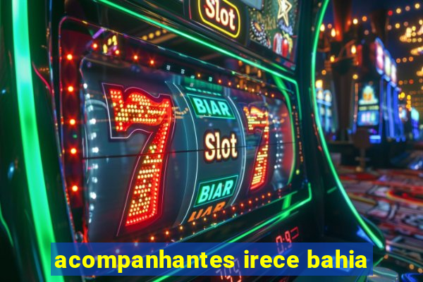acompanhantes irece bahia