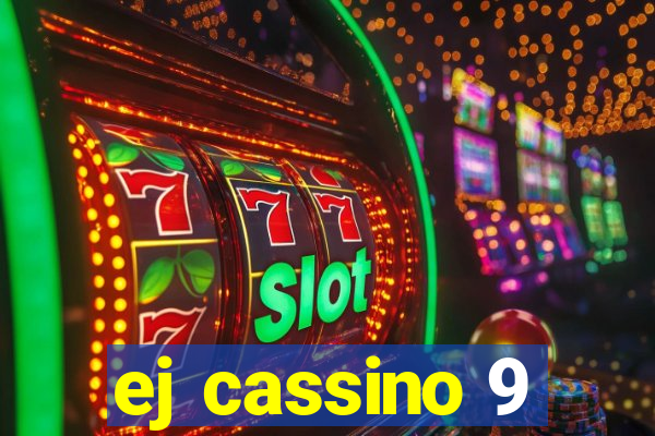 ej cassino 9