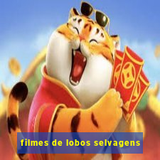 filmes de lobos selvagens