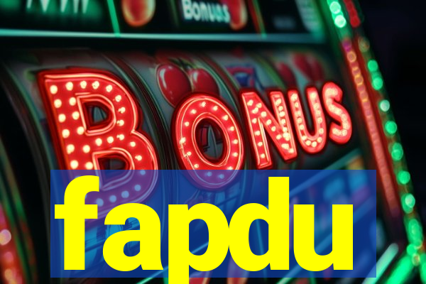 fapdu