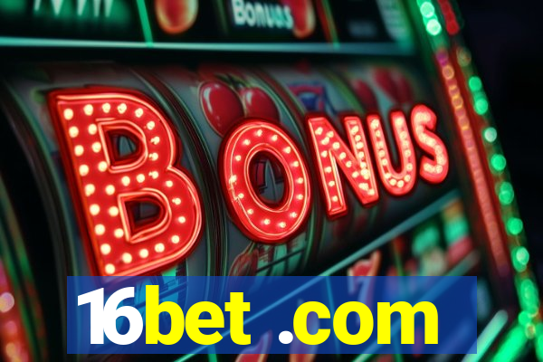 16bet .com