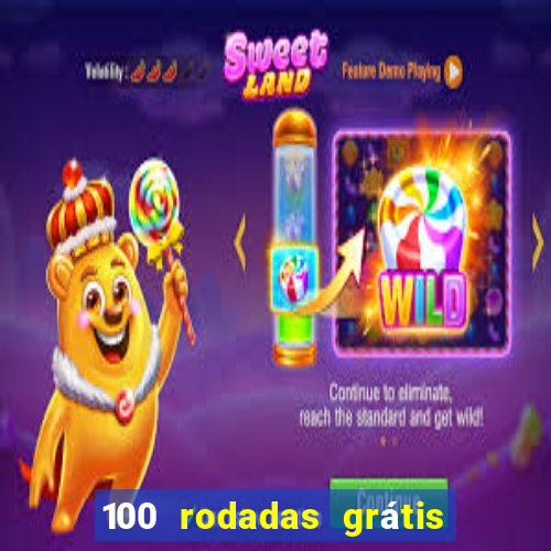 100 rodadas grátis no cadastro