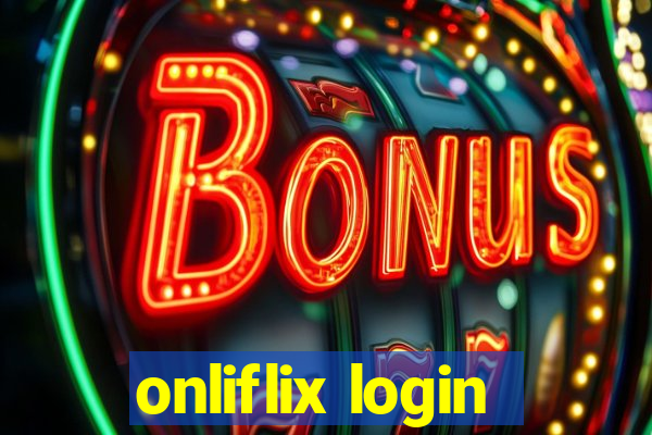 onliflix login