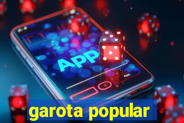 garota popular