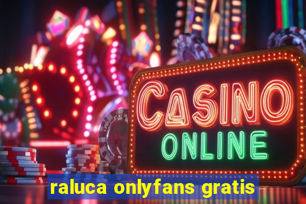 raluca onlyfans gratis