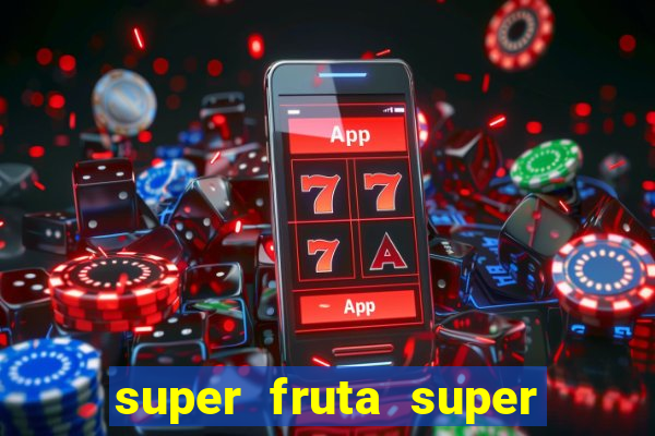 super fruta super fruit box codes 2024 april