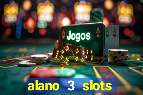 alano 3 slots dinheiro de verdade