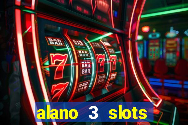 alano 3 slots dinheiro de verdade