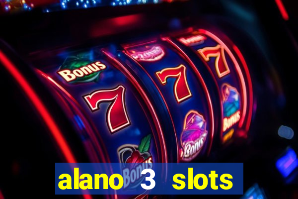 alano 3 slots dinheiro de verdade