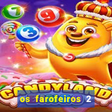 os farofeiros 2 rede canais